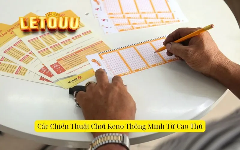 Các Chiến Thuật Chơi Keno Thông Minh Từ Cao Thủ
