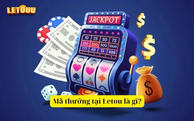 Mã thưởng tại Letou là gì