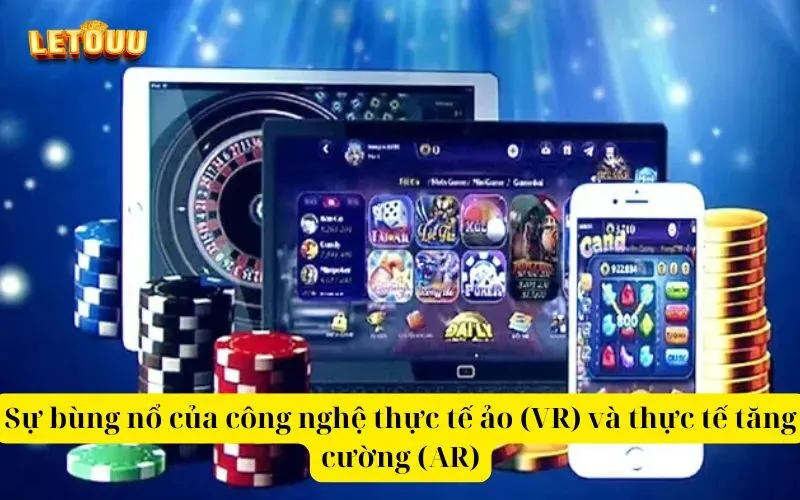 Sự bùng nổ của công nghệ thực tế ảo (VR) và thực tế tăng cường (AR)