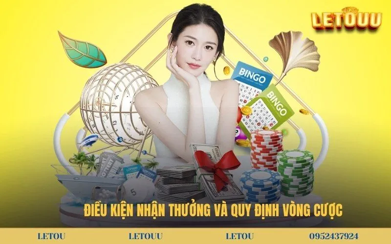 Điều kiện nhận thưởng và quy định vòng cược